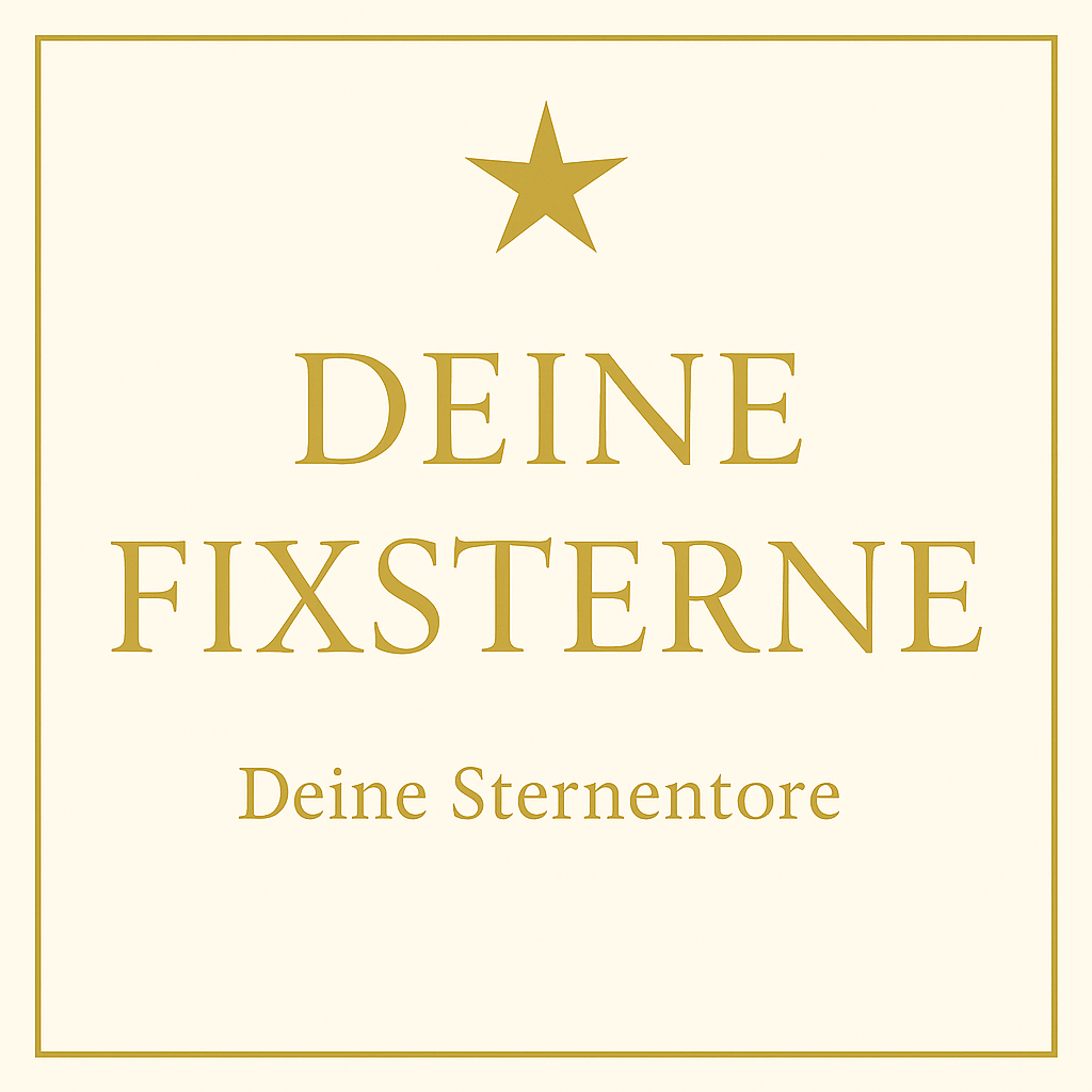 Deine Fixsterne - Erkenne die Sternentore deiner Seele